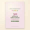 30 Recetas de Belleza Natural